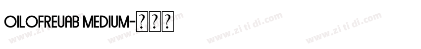 OilofReuab Medium字体转换 OilofReuab Medium字体转换